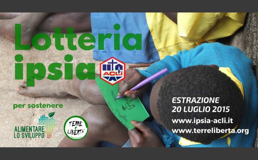 Lotteria IPSIA 2015 per Terre e Libertà e Alimentare lo Sviluppo